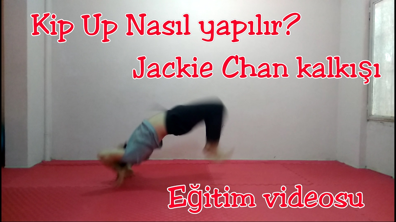 KIP UP HAREKETİ NASIL YAPILIR KOLAYCA ÖĞREN ( JACKİE CHAN KALKIŞI )  !!! TÜRKÇE ANLATIM