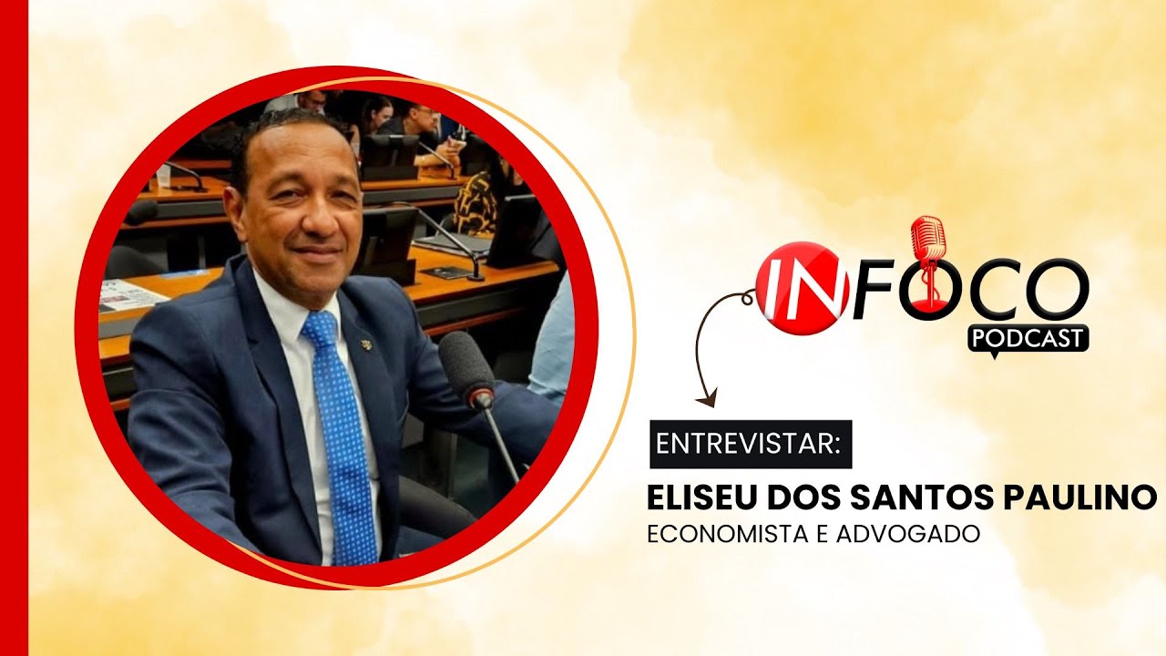 IN FOCO POD CAST: Eliseu dos Santos Paulino debate economia, direito e motoristas de aplicativos