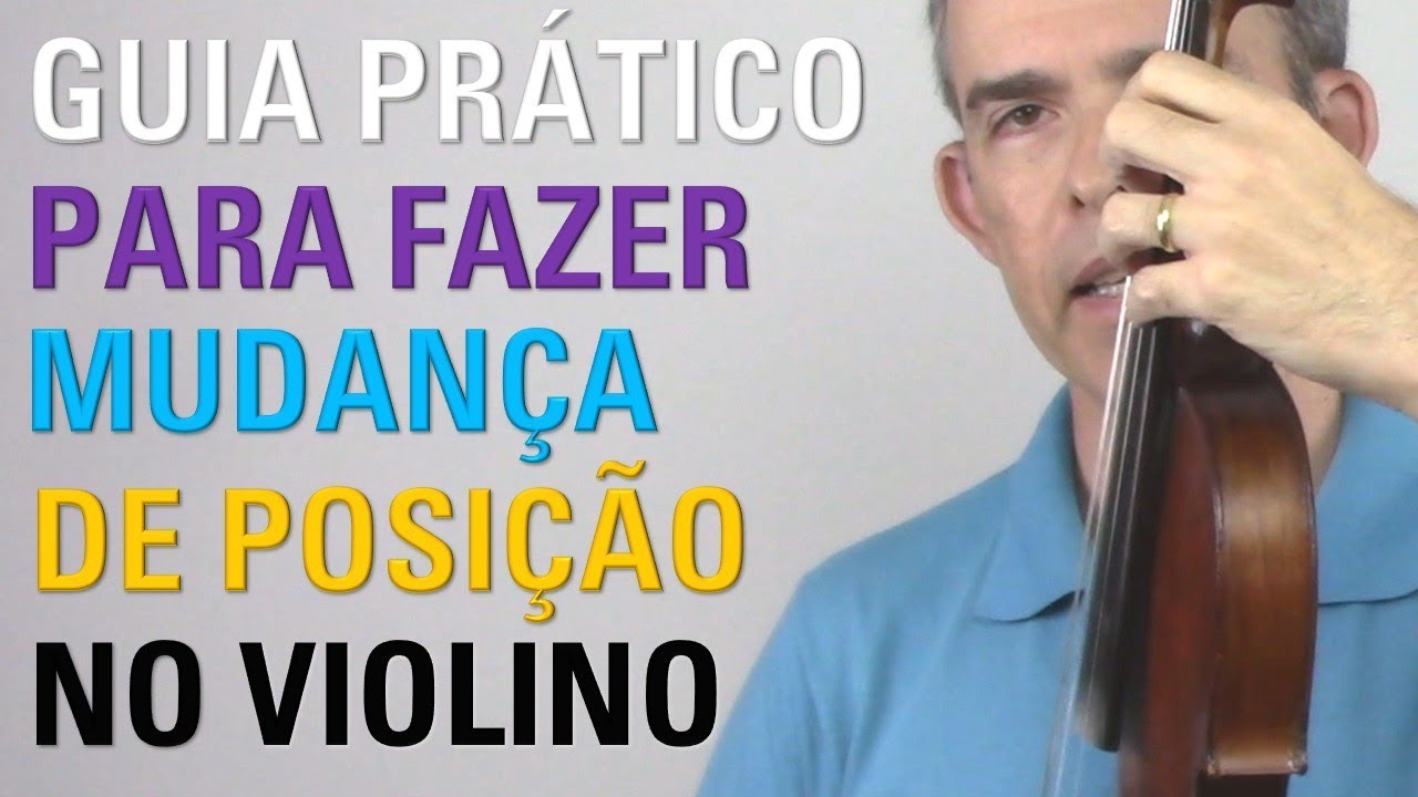 Guia prático para fazer a  MUDANÇA DE POSIÇÃO no violino
