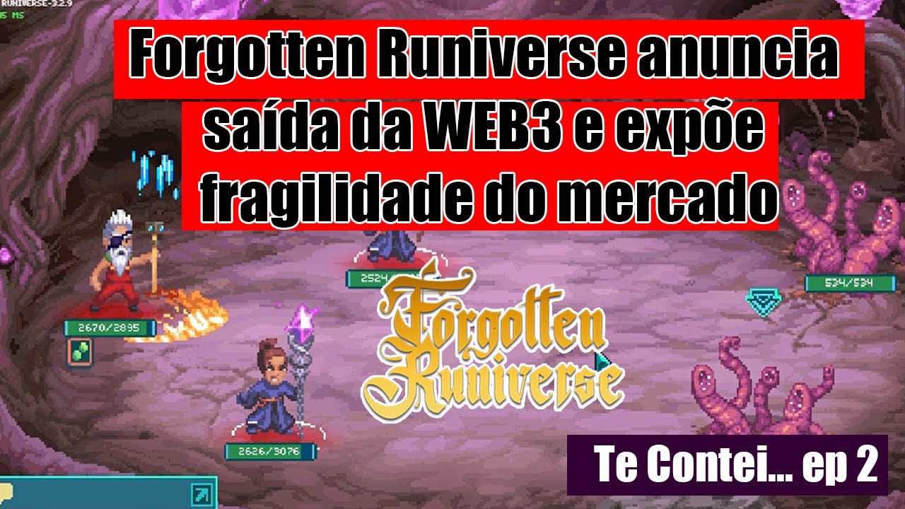 TE CONTEI ep2 Forgotten Runiverse anuncia saída da WEB3 e expõe fragilidade do mercado