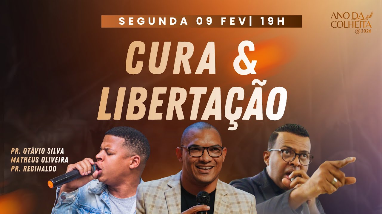 CULTO DE CURA E LIBERTAÇÃO (Pr Otávio/ Pr Reginaldo/ Matheus Oliveira)