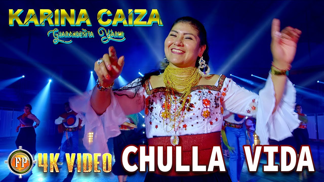 KARINA CAIZA CHULLA VIDA VIDEO OFICIAL 4K