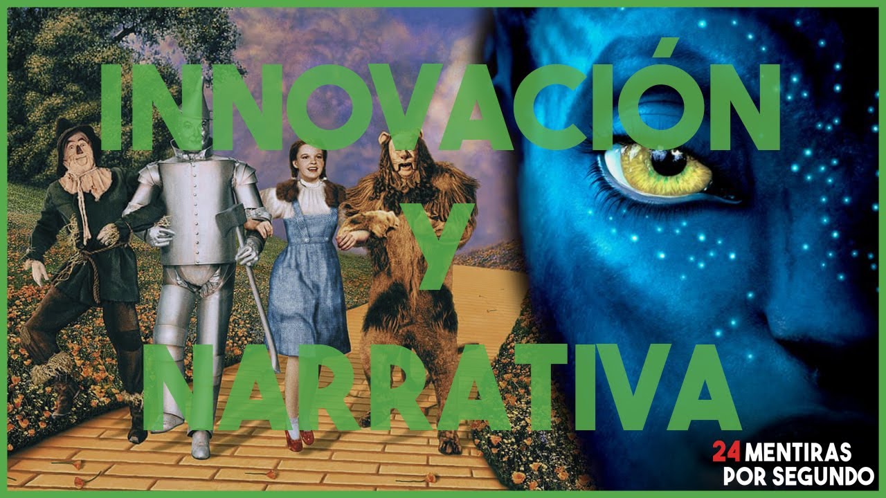 INNOVACIÓN Y NARRATIVA - 'Avatar' y 'El Mago de Oz'