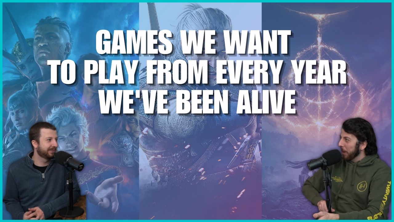 Games We Want To Play From Every Year We've Been Alive Pt.2 - Casual Gaming Conversation Ep.127