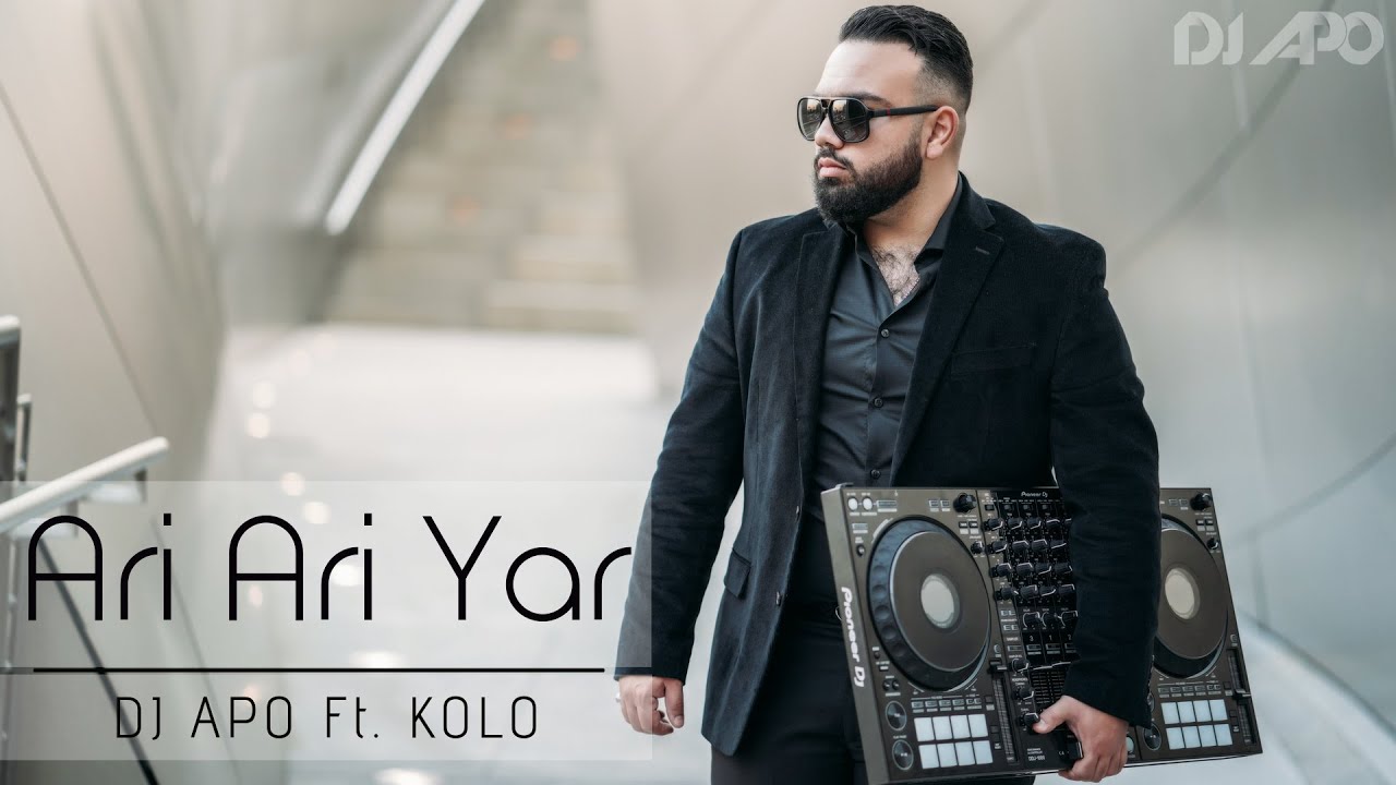 DJ APO - Ari Ari Yar ft. KOLO (Official Audio 2019)