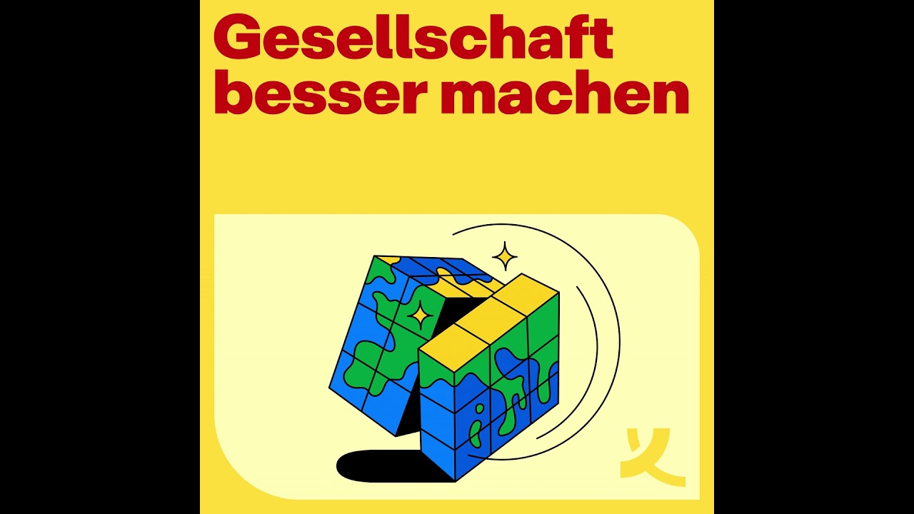 Trailer: Gesellschaft besser machen