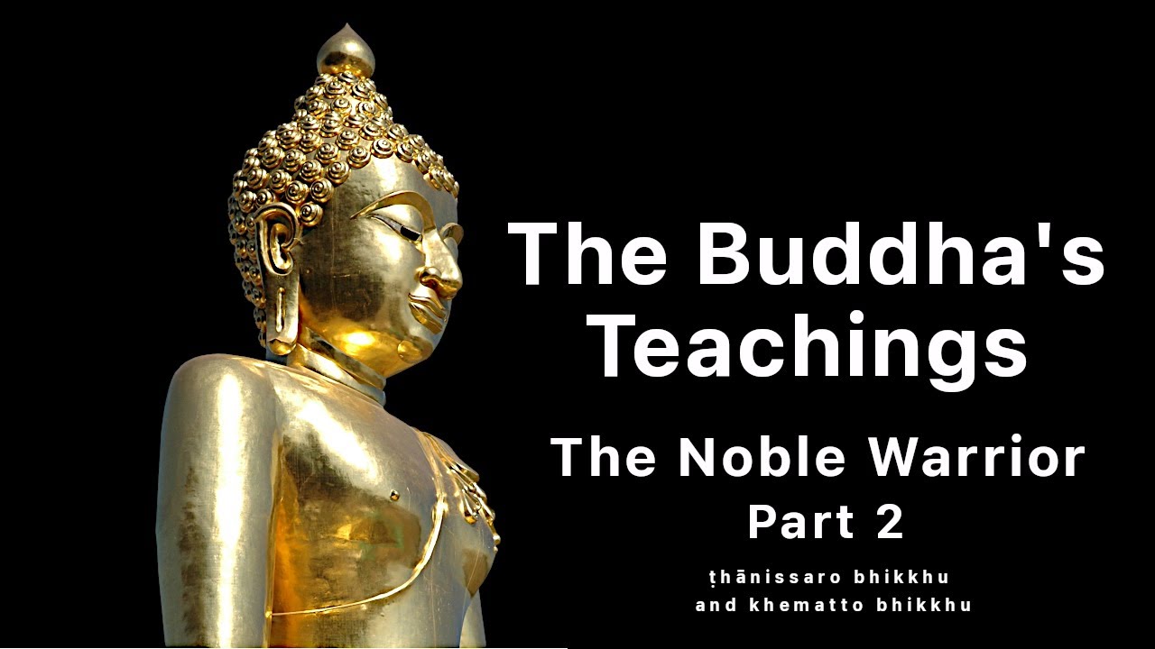 The Buddha's Teachings🌟 The Noble Warrior - Part 2