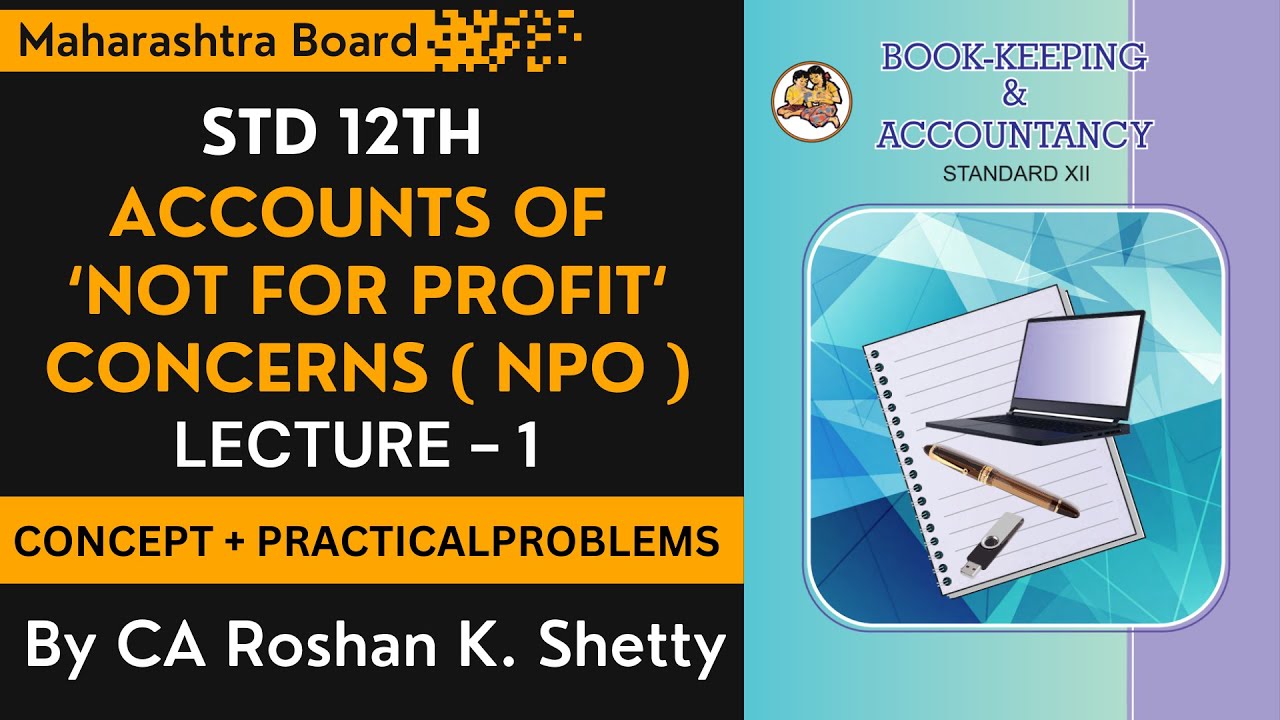 NOT FOR PROFIT ORGANISATION || LECTURE 1 || CA ROSHAN K. SHETTY