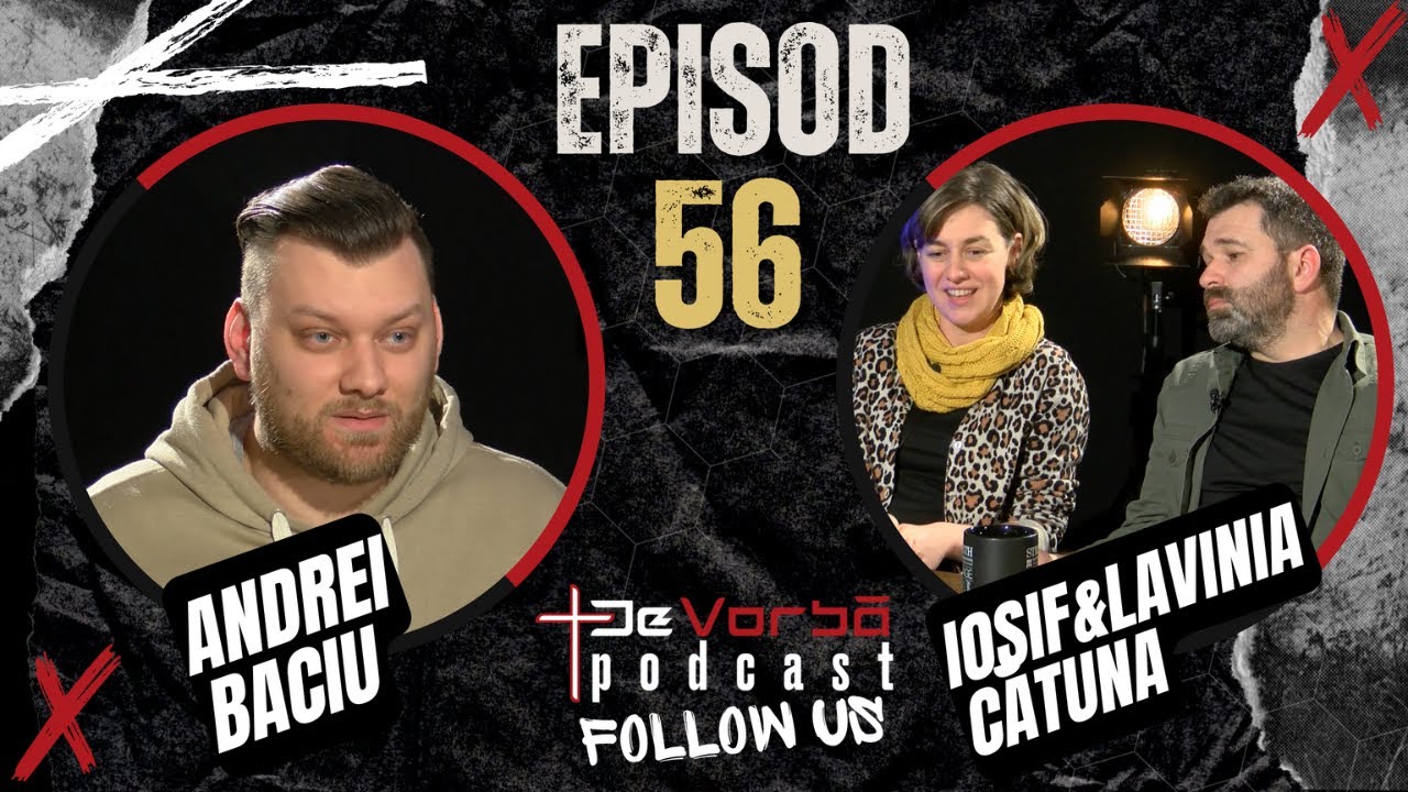DVP 56 | Continental - povești din spatele cortinei | Iosif & Lavinia Cătuna & Andrei Baciu