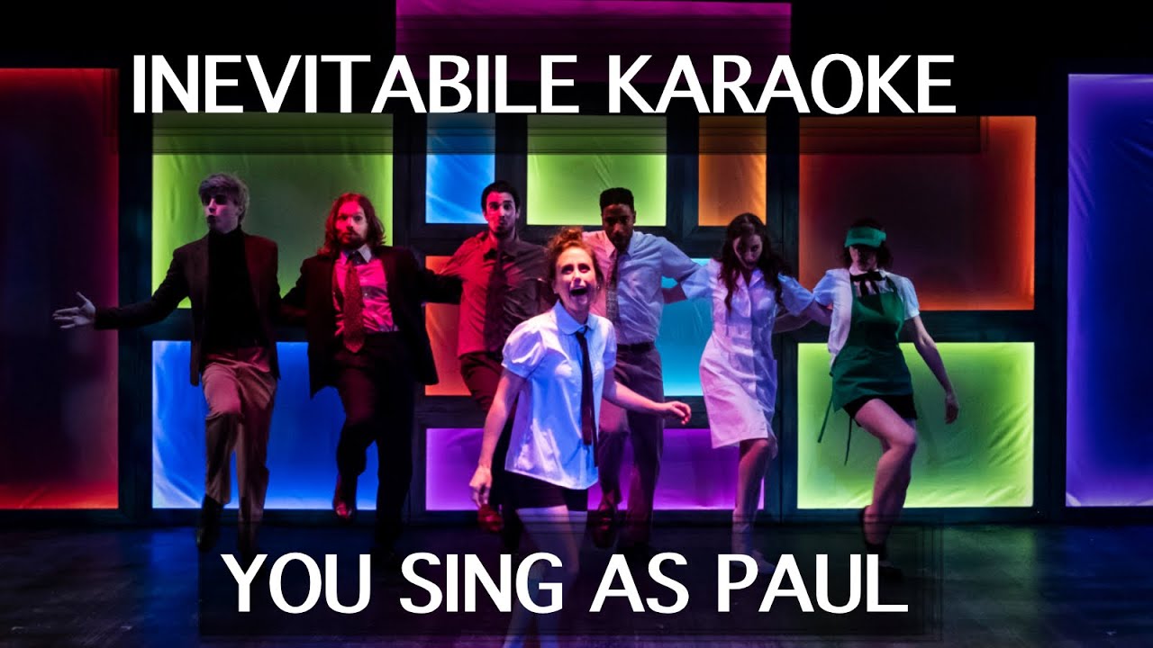 "Inevitable" Karaoke - You Sing As Paul - The Guy Who Didn't Like Musicals