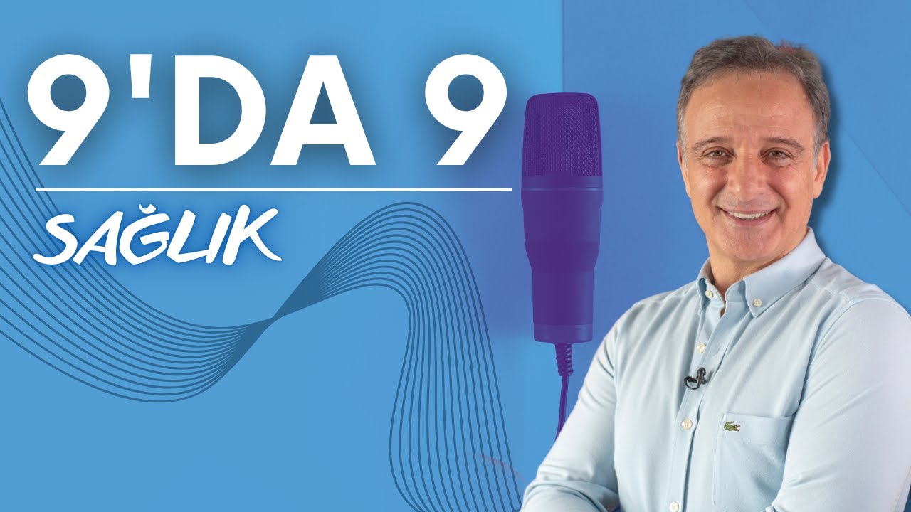 9'DA 9 SAĞLIK | Ünal Güner