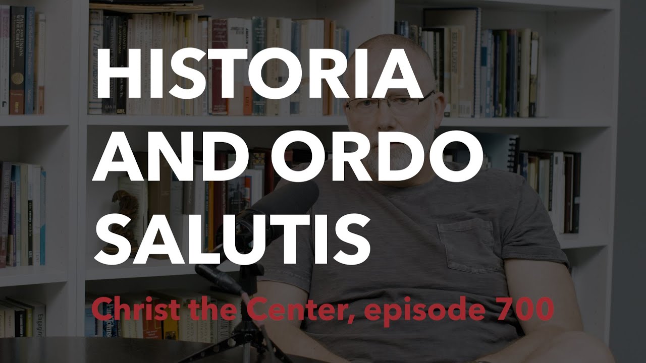 Historia and Ordo Salutis