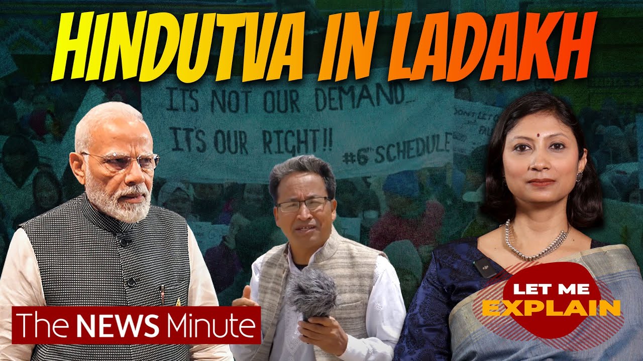 Ladakh’s fight for jobs, land and against Hindutva | Let Me Explain with Pooja Prasanna