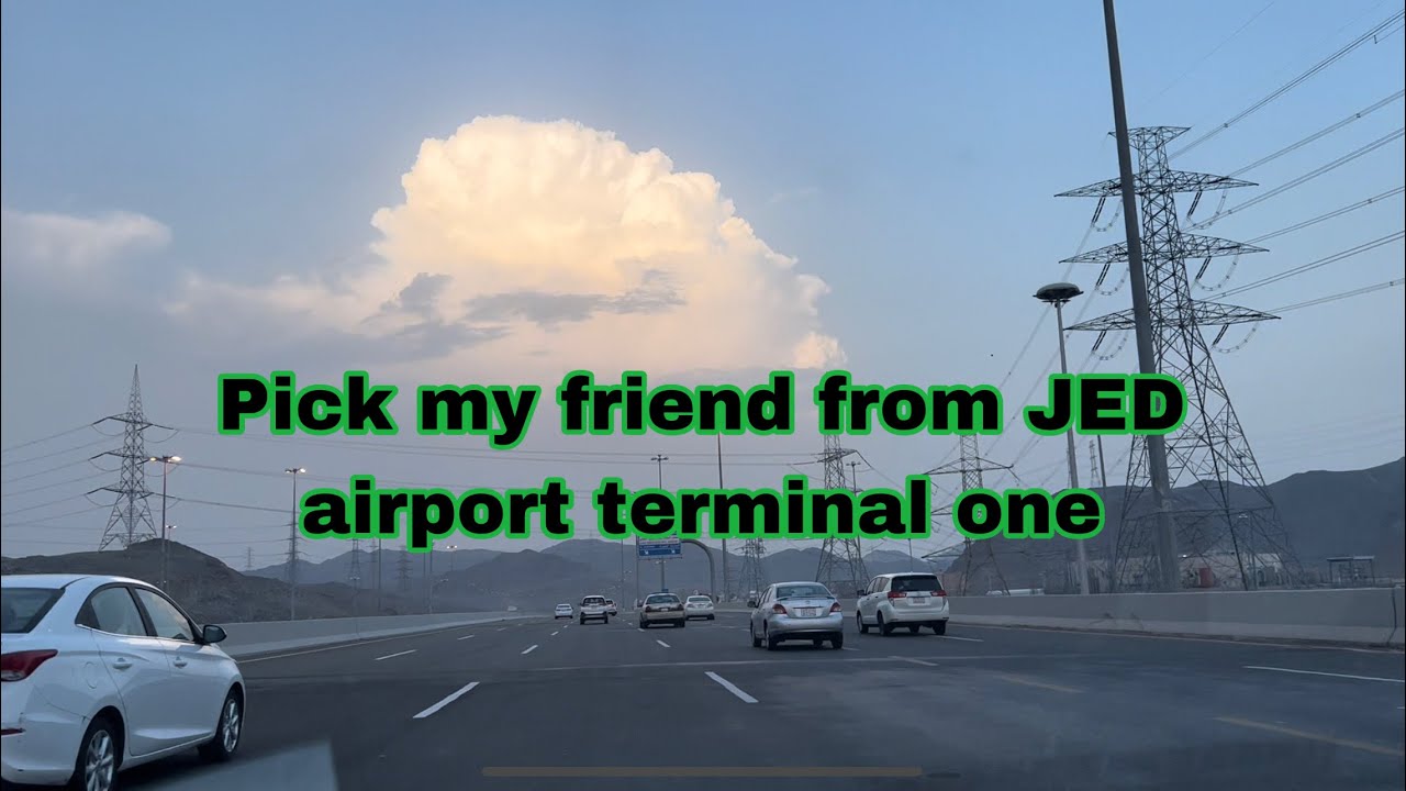 Pick my friend from JED airport terminal one