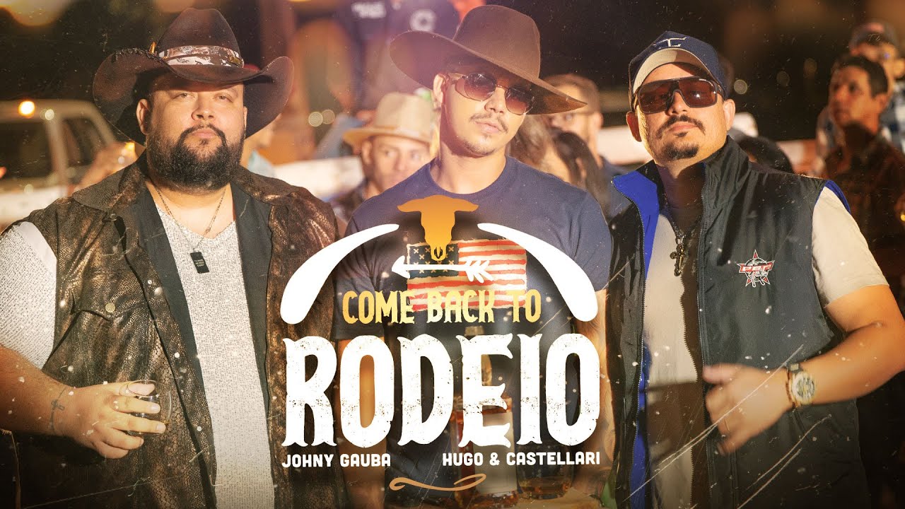 Johny Gauba, Hugo & Castellari - Come Back To Rodeio (Clipe Oficial)