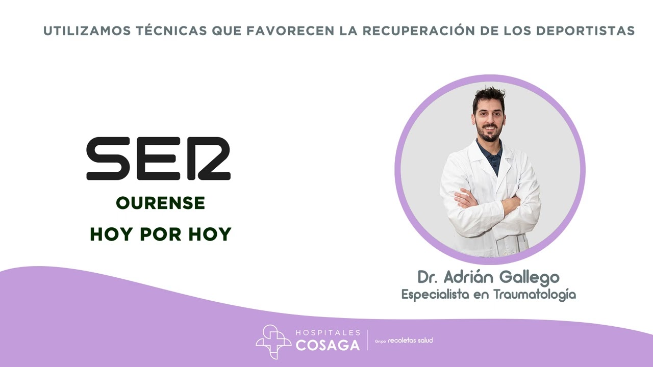 Dr. Adrián Gallego | Ser Ourense | Recoletas Salud