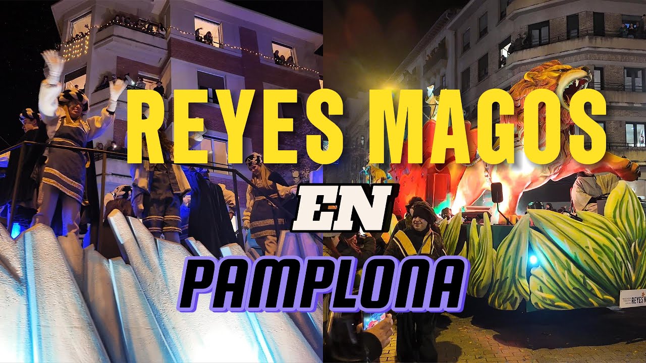 UNA LINDA TRADICION DE LOS REYES MAGOS EN PAMPLONA