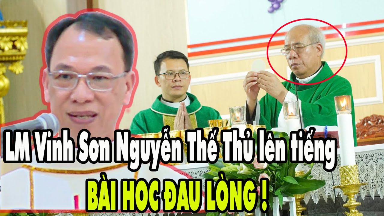 Linh mục Nguyễn Thế Thủ lên tiếng Vụ Thuận Nghĩa: Bài học đau lòng!