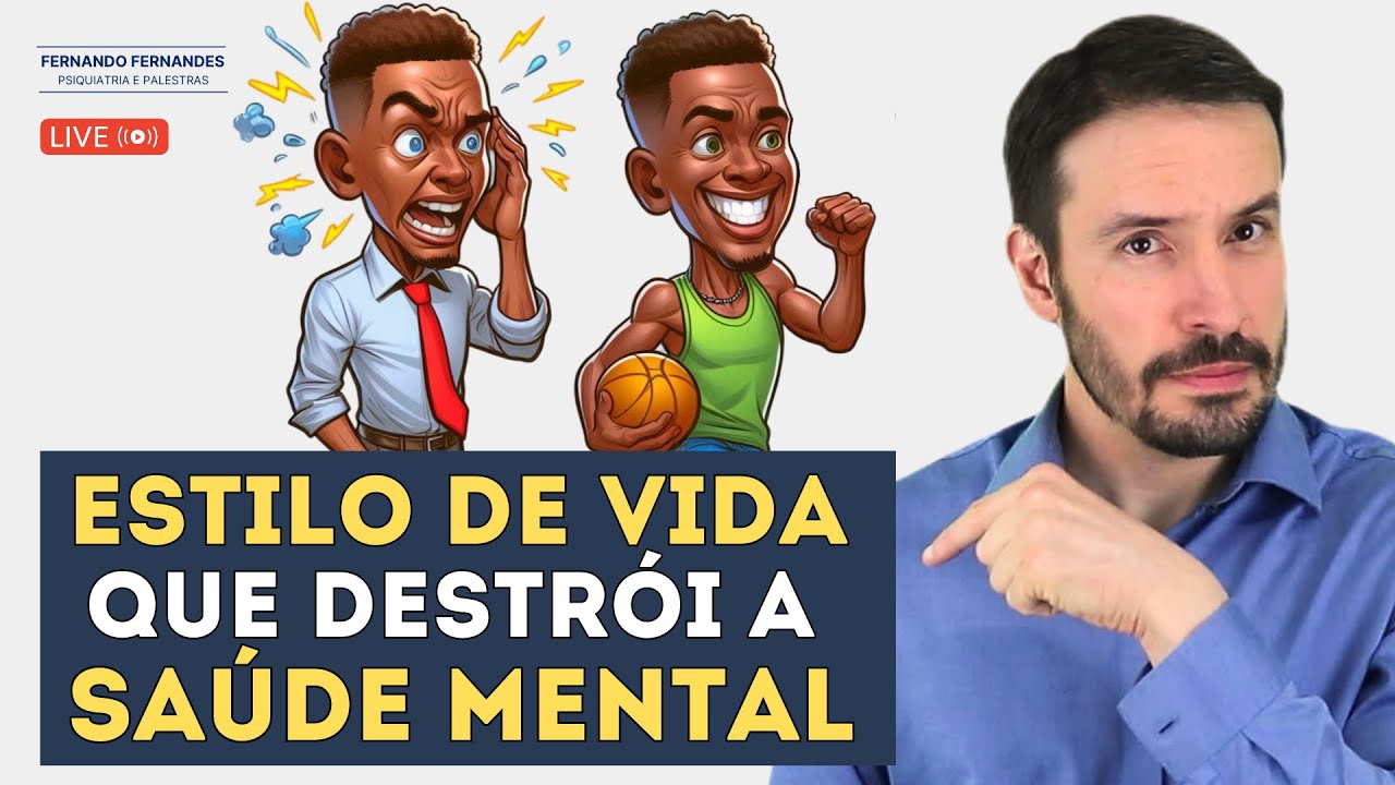 6 REGRAS SOBRE ESTILO DE VIDA E SAÚDE MENTAL | Psiquiatra Fernando Fernandes