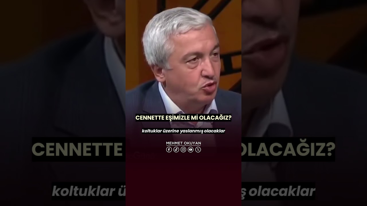 Cennette Herkes Eşiyle Mi Olacak? Cennette Huriler Olacak Mı?  Prof. Dr. Mehmet OKUYAN