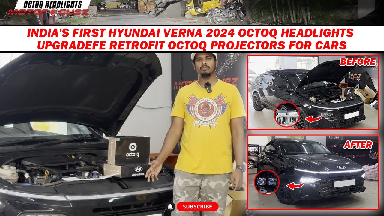 INDIA'S FIRST HYUNDAI VERNA 2024 OCTOQ HEADLIGHTS UPGRADE | FE RETROFIT OCTOQ PROJECTORS FOR CARS