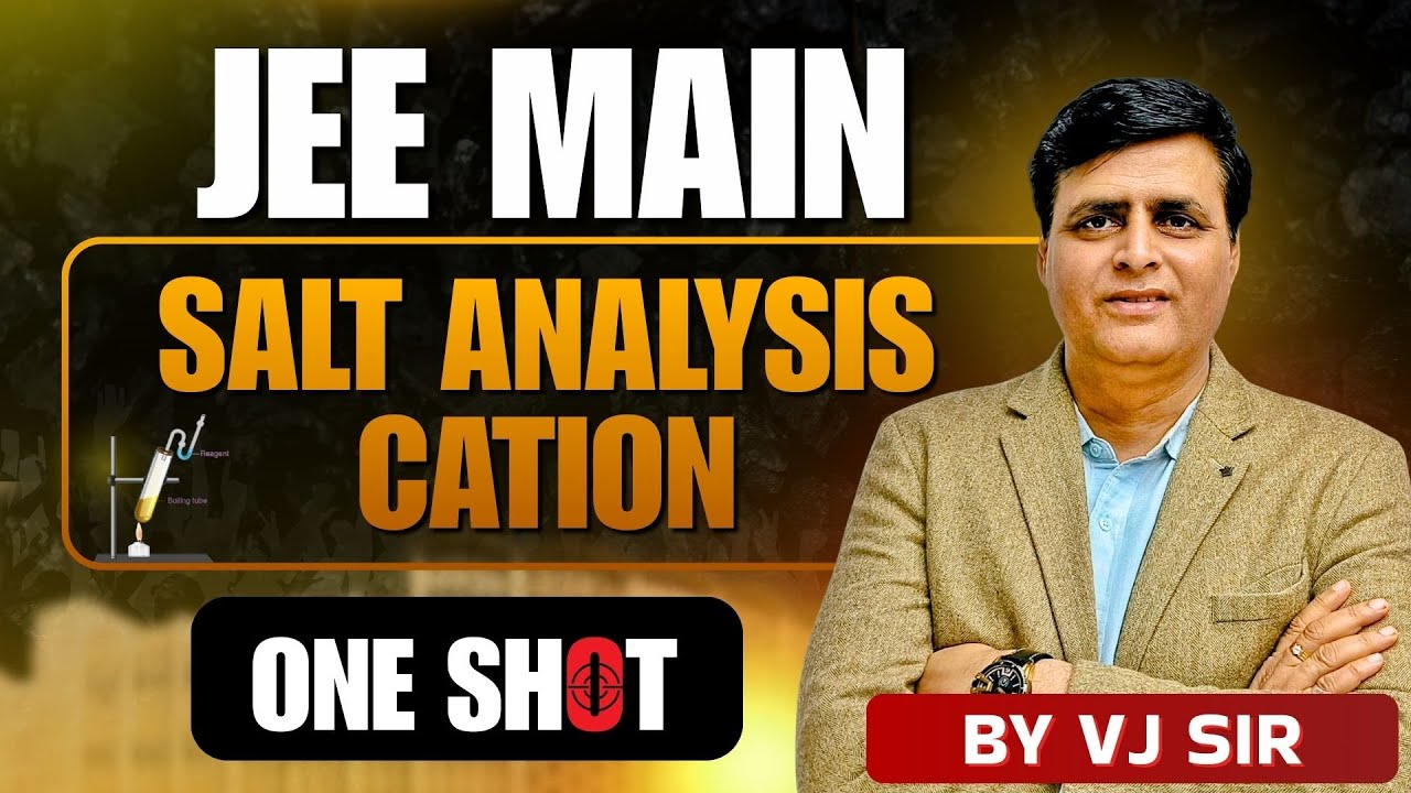 Salt Analysis Cation One shot Inorganic chemistry by VJ Sir