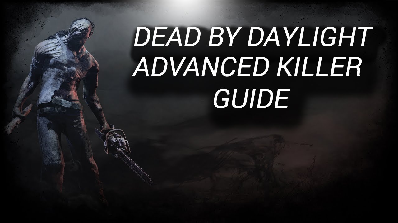 Dead by Daylight Killer Tutorial - Advanced Chase Strategies