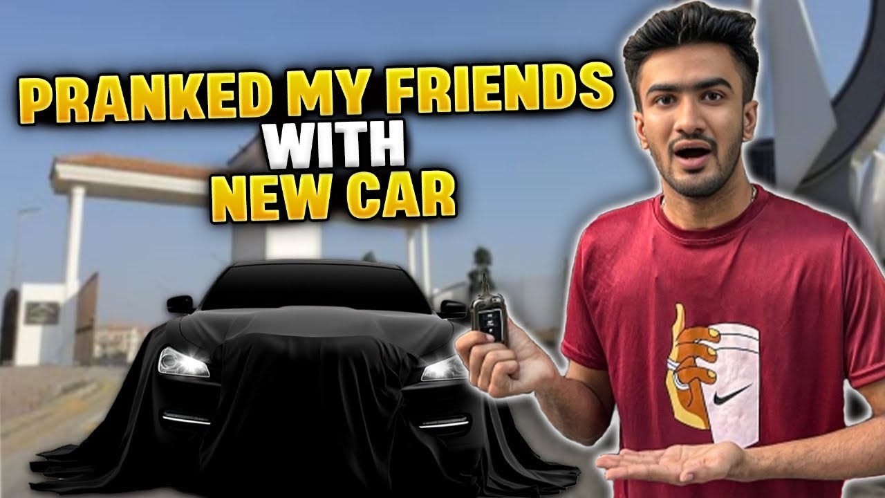 Pranking my friends with A New Car 😱 | Gone Wrong 😨
