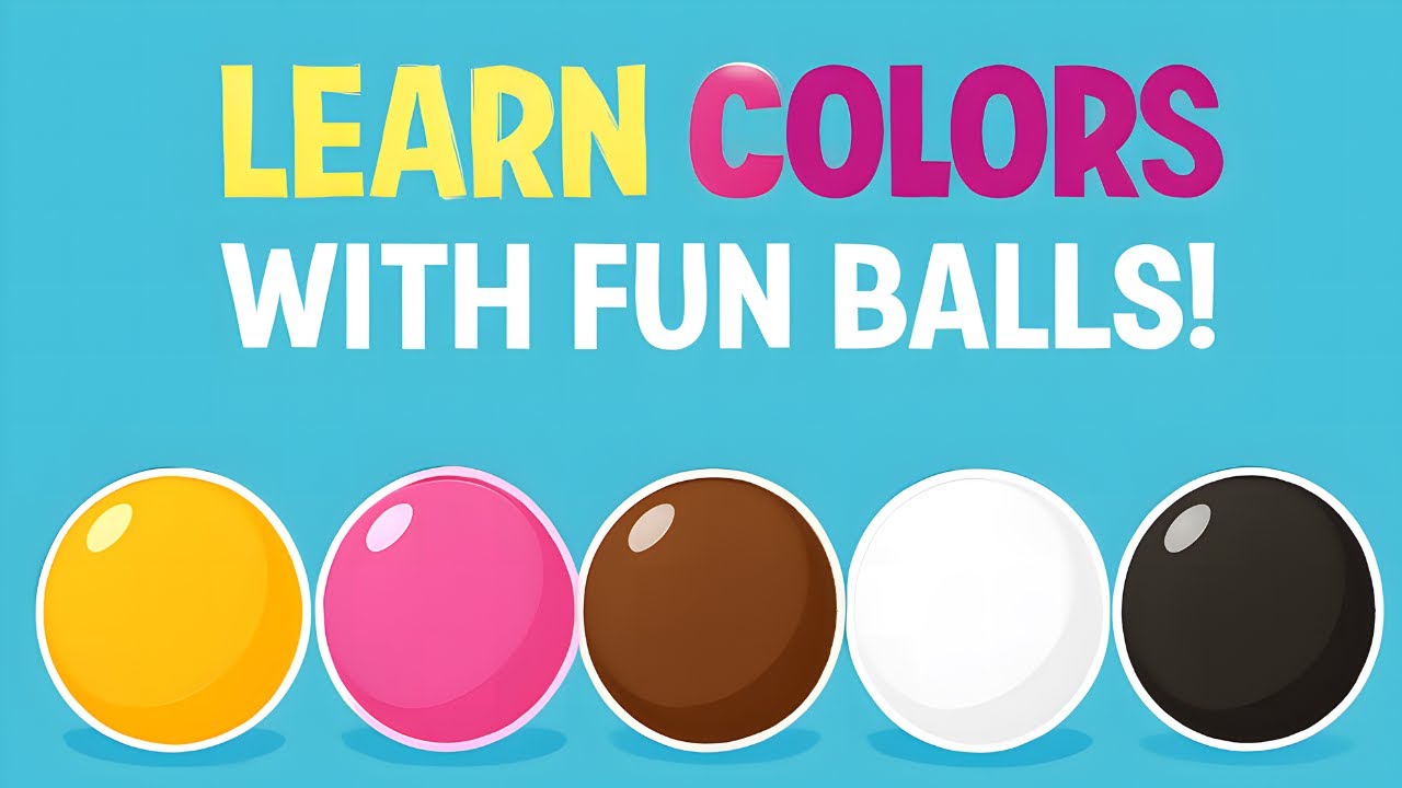 Learn Colors for Kids with Fun Balls!