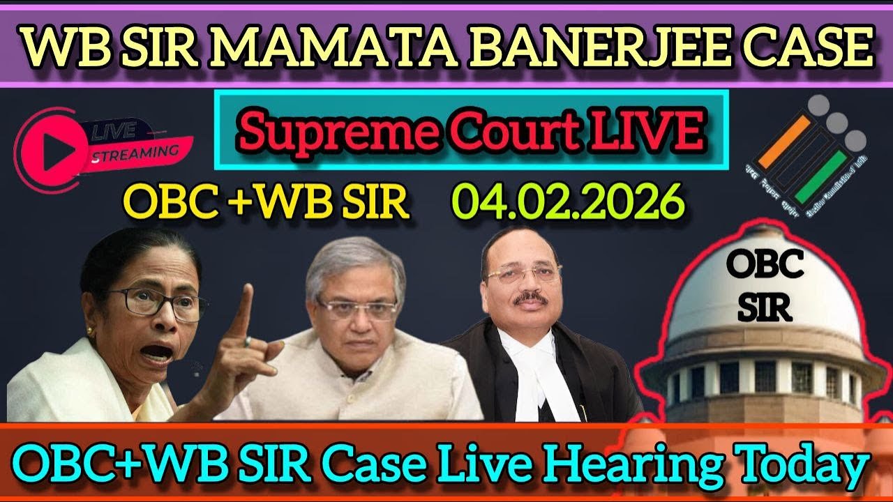 WB SIR Mamata Banerjee Case & OBC Case Live Streaming Supreme Court || Mamata Banerjee SIR case