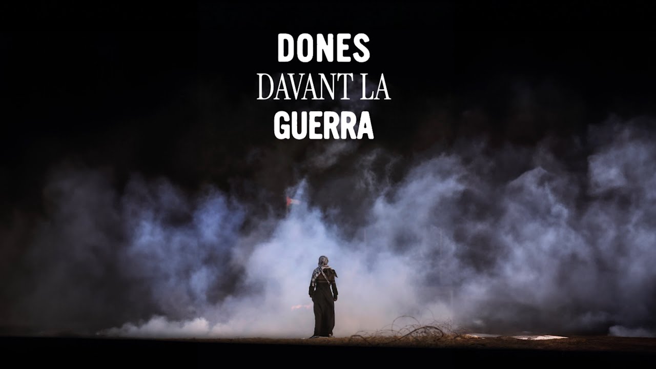 DONES DAVANT LA GUERRA 🎬