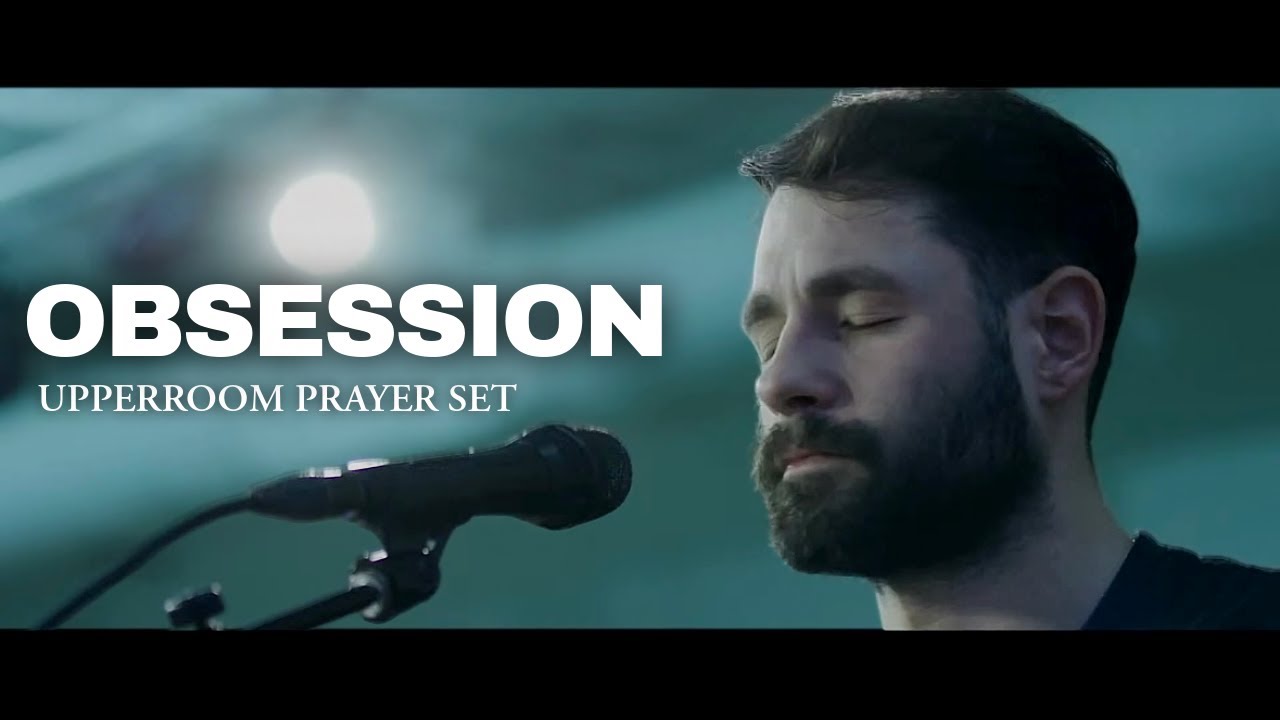Obsession - Aaron Tedeschi l UPPERROOM Prayer Set