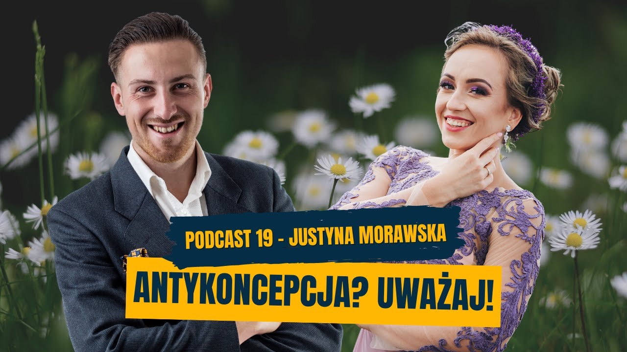 Antykoncepcja hormonalna to nie cukierki - Julia Morawska