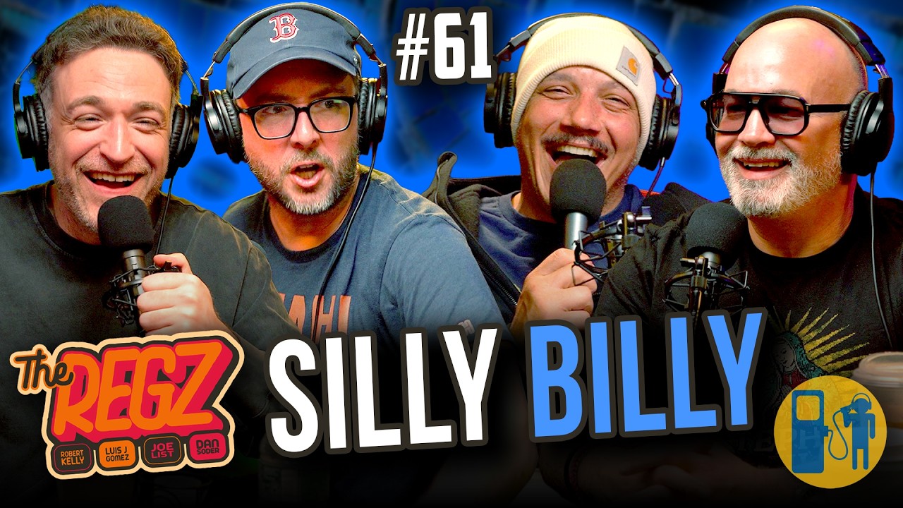 Silly Billy | The Regz w/ Robert Kelly, Dan Soder, Luis J. Gomez and Joe List Ep #61