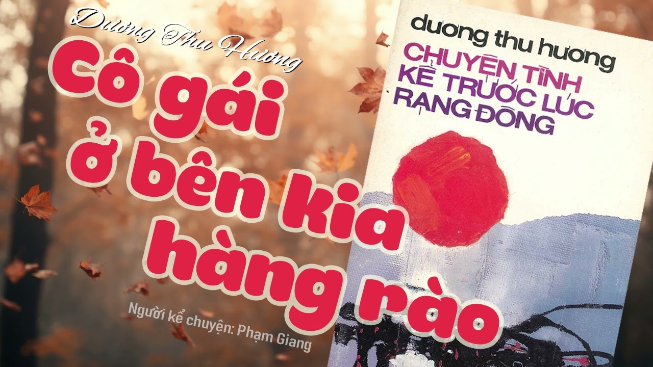 Cô gái ở bên kia hàng rào I Dương Thu Hương I