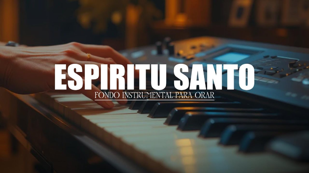 FONDO INSTRUMENTAL PARA ORAR - ESPIRUT SANTO - FONDO MUSICAL