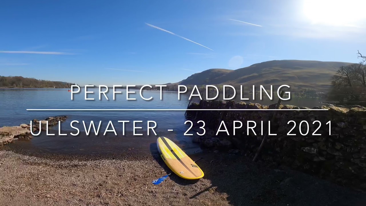 SUP on Ullswater - Perfect Paddling in The Lake District
