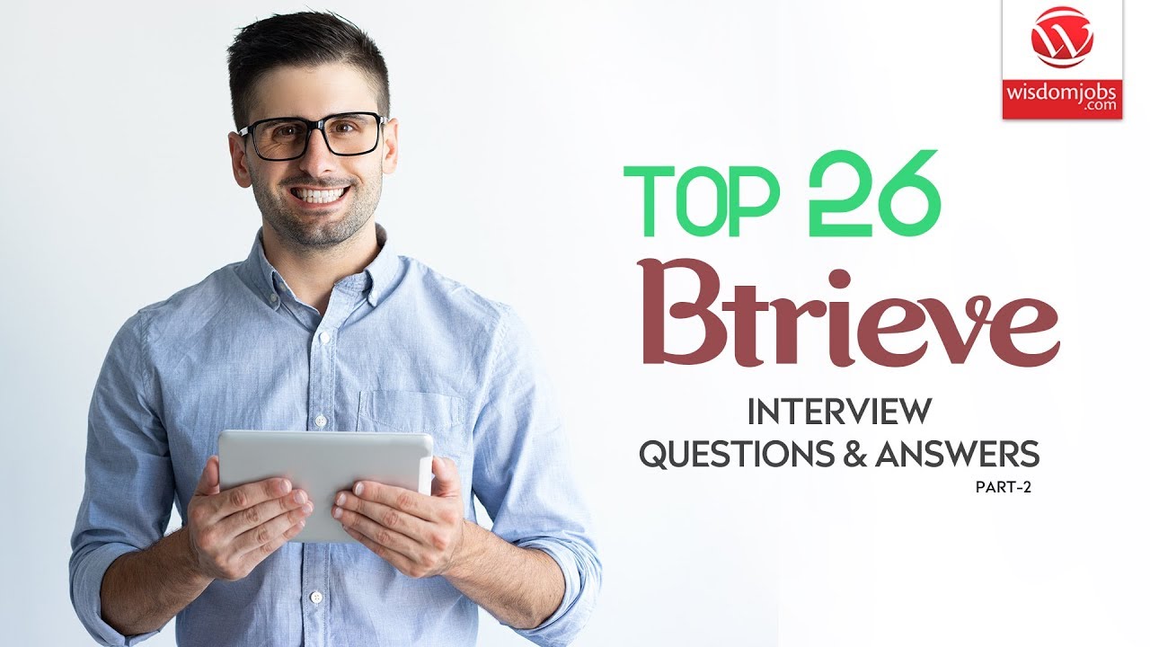 Btrieve Interview Questions and Answers 2019 Part-2 | Btrieve | Wisdom it Services