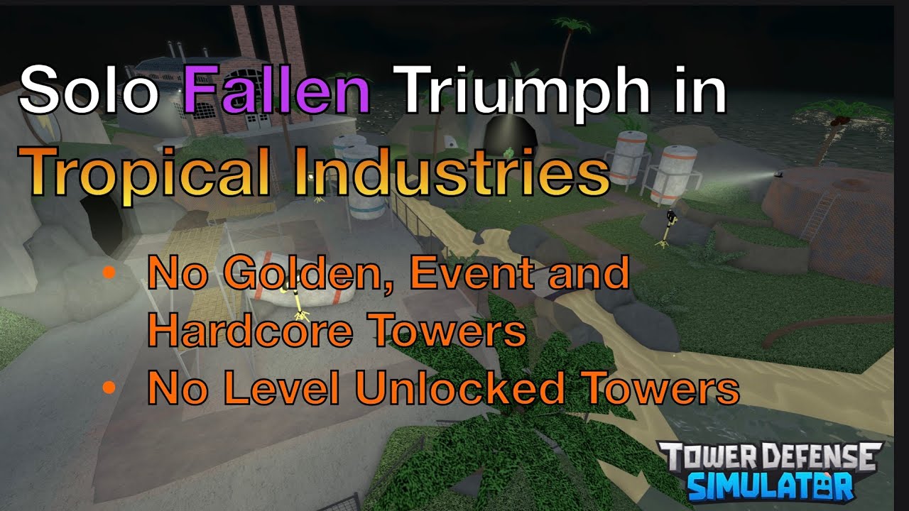 Solo Fallen Triumph in Tropical Industries Without Special Towers | Tower Defense Simulator