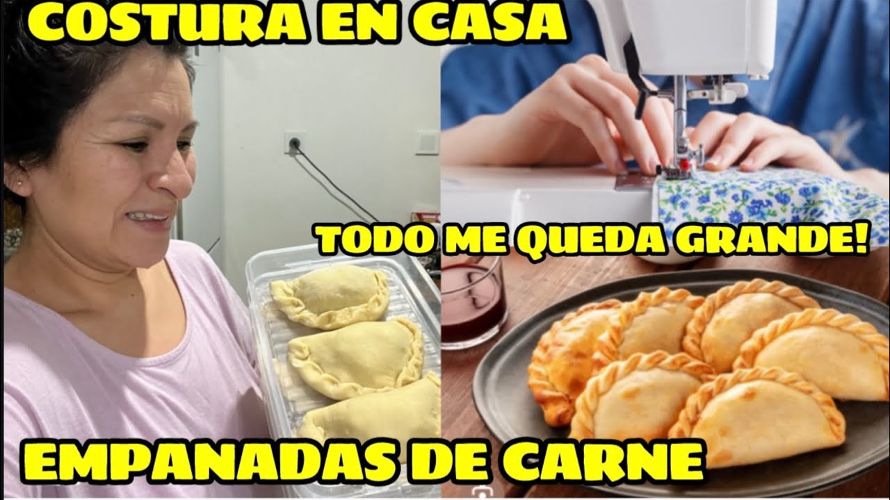 PREPARE EMPANADAS 🇵🇪👌 /COSTURA EN CASA ( todo me queda grande) 🥲