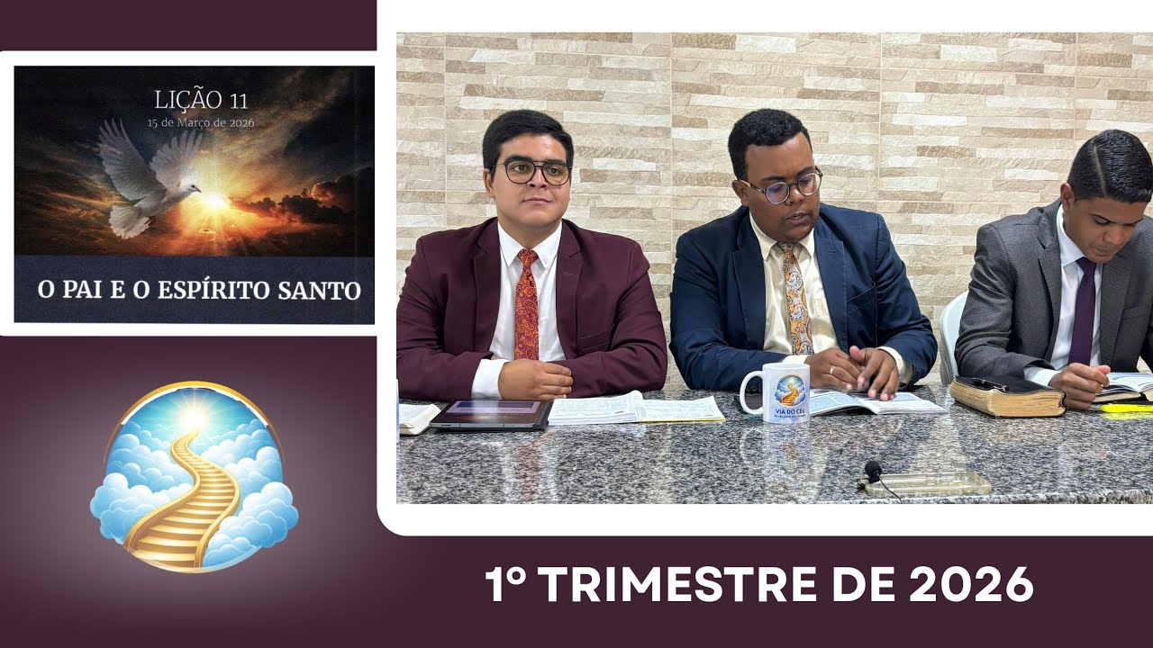 EBD Lição 11: O Pai e o Espírito Santo | 1º Trimestre de 2026 - Via do Céu