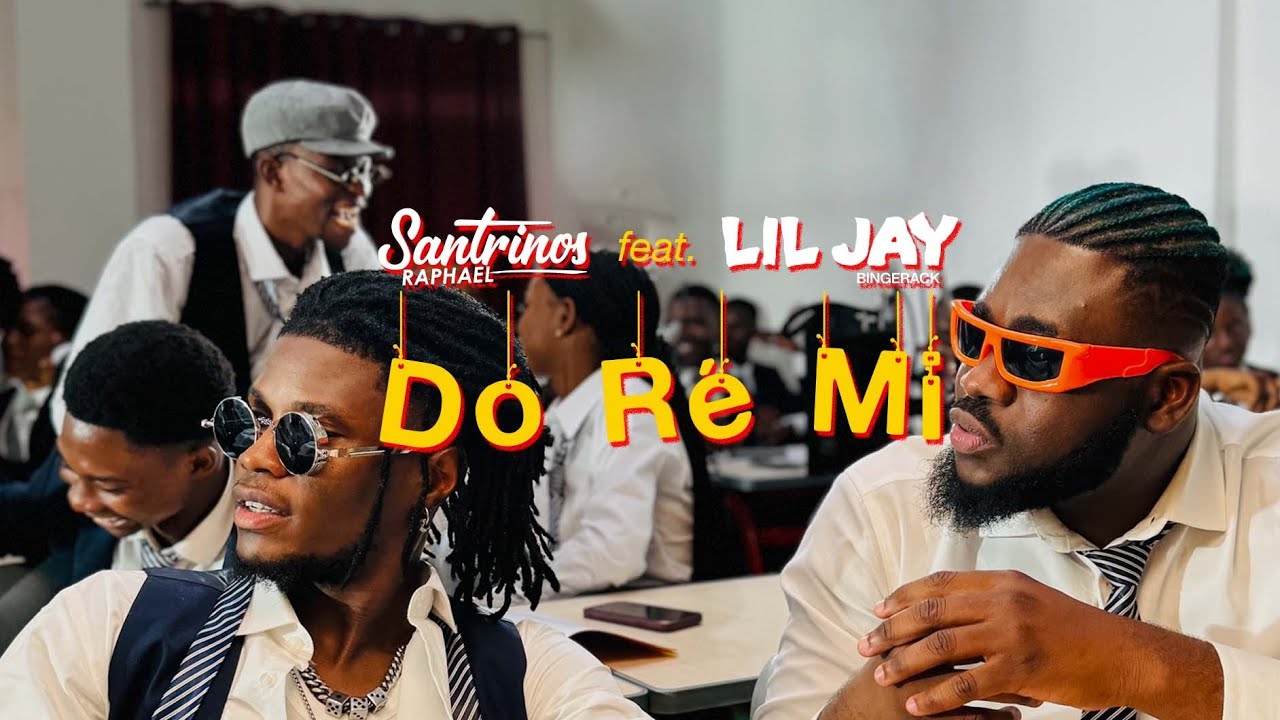 Santrinos Raphael  Ft. Lil Jay Bingerack  -  Do Re Mi ( Clip Officiel )