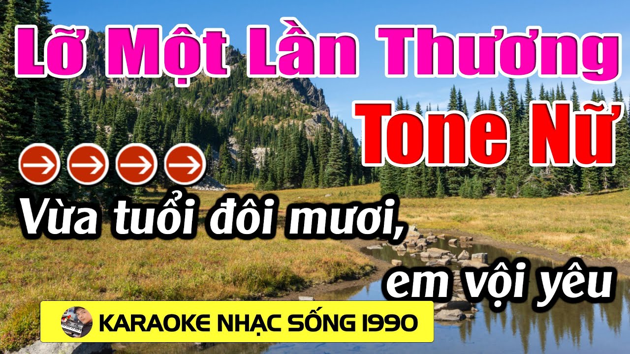 Lỡ Một Lần Thương - Karaoke Tone Nữ - Karaoke Nhạc Sống 1990 - Beat Mới