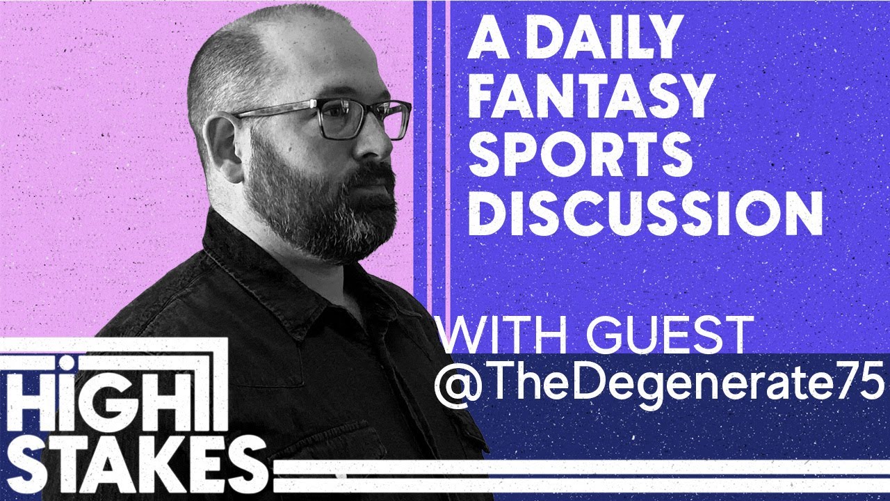 High Stakes Episode 26 with TheDegenerate75 | A DFS Discussion Show