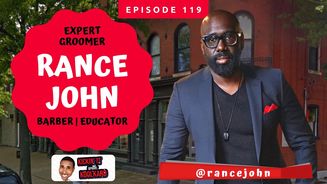 Interview With Expert Barber Rance John | Kickin' It With KoolKard Show