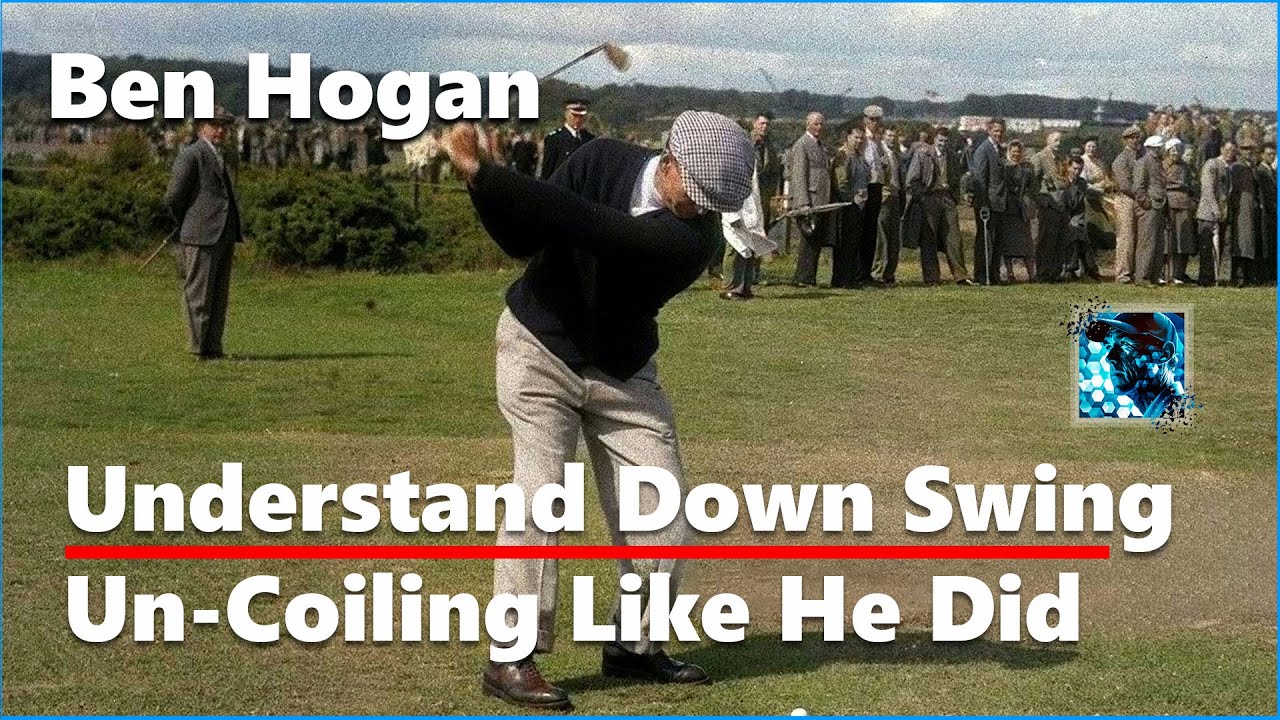 Ben Hogan - Downswing Un-Coiling Explained 👍
