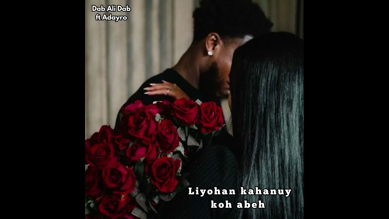 Dab Ali Dab ft @AdayroOfficiel  - Liyohan kahanuy koh abeh