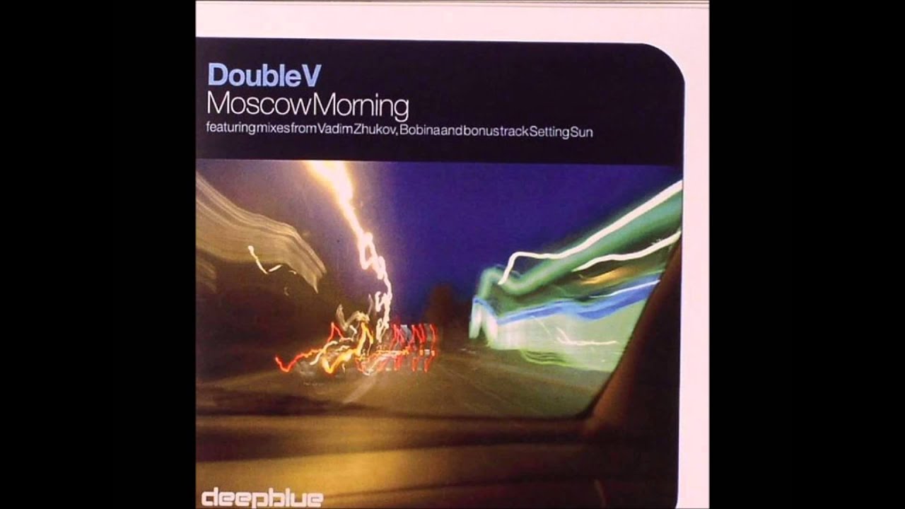 Double V &lrm;- Moscow Morning (Sound Fiction Remix) [2006]