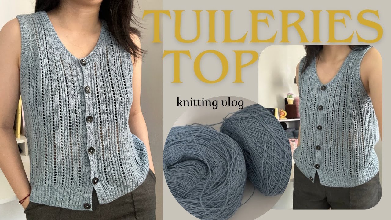 (sub) knitting vlog | tuileries top 🏡
