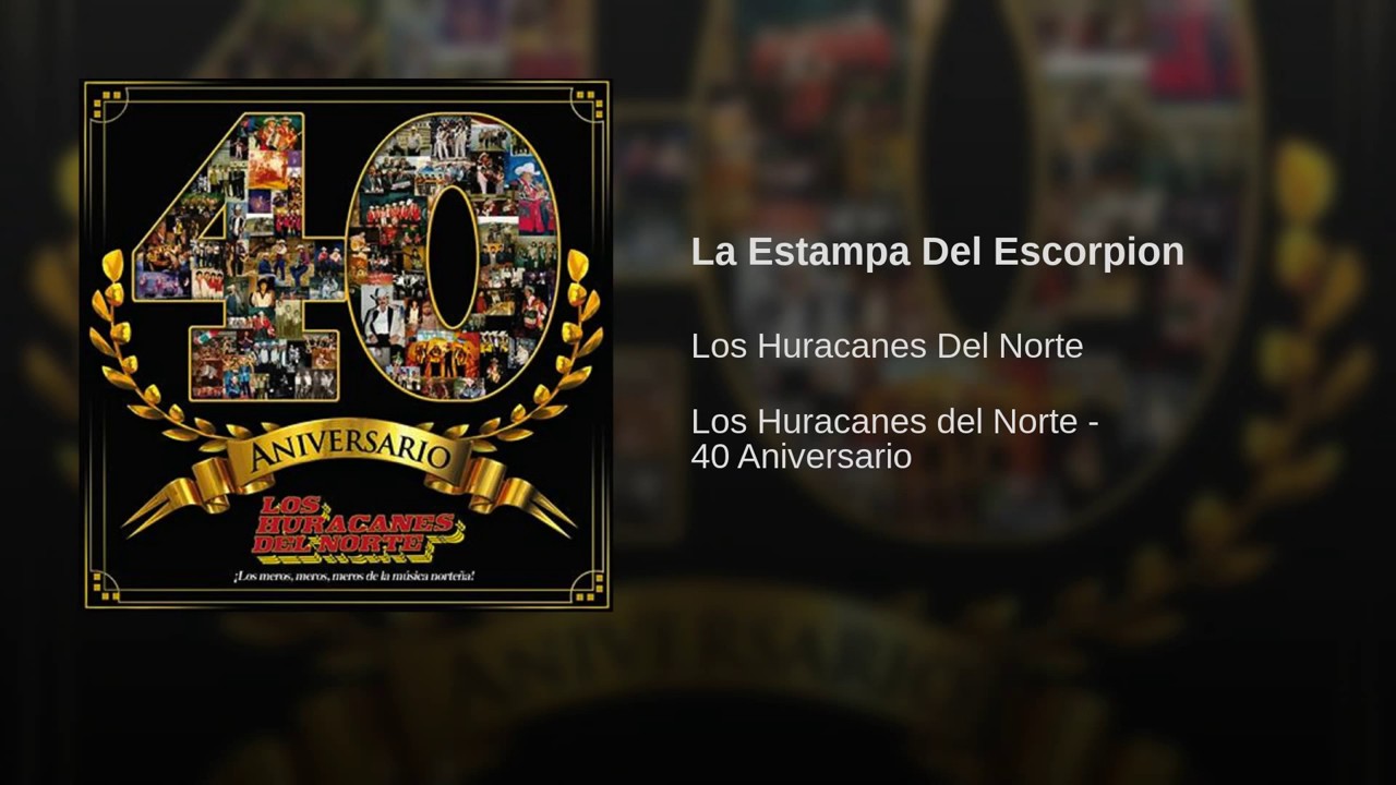 Los Huracanes Del Norte - La Estampa Del Escorpion